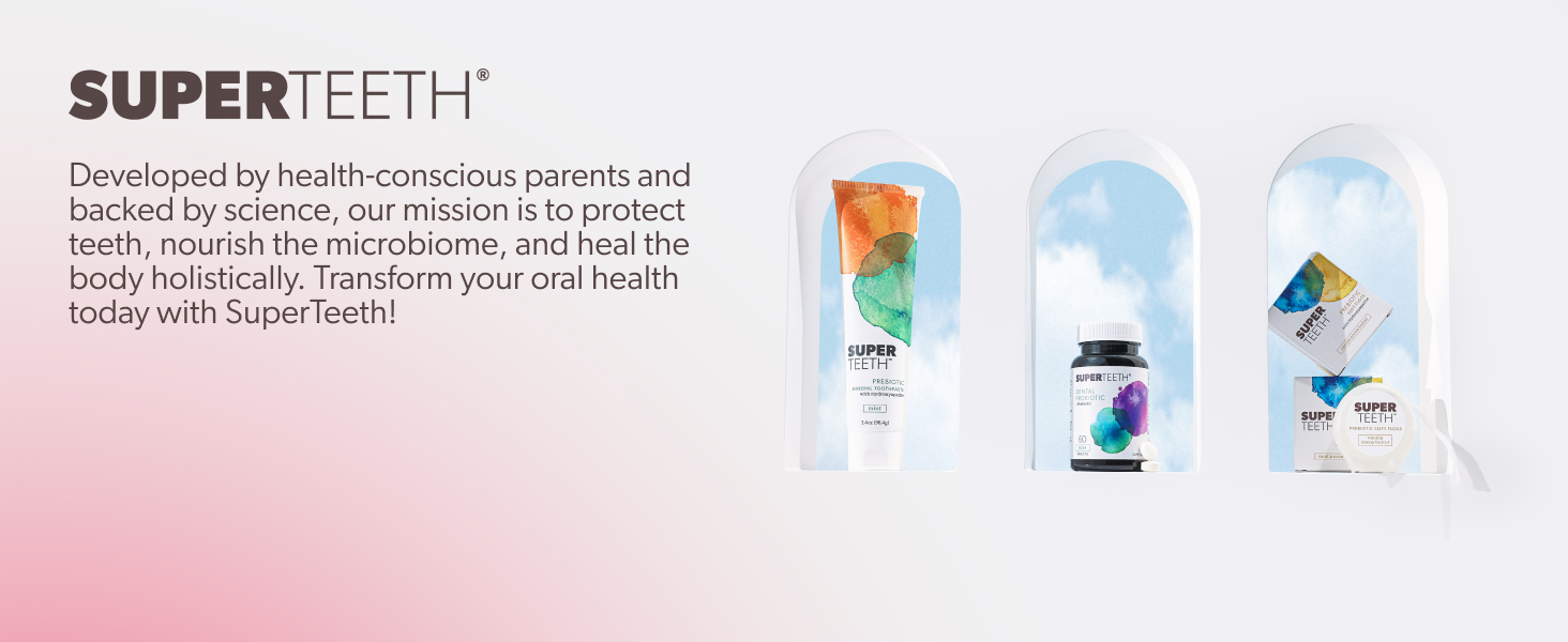 SuperTeeth was developed by health-concious parents and backed by science to protect your teeth